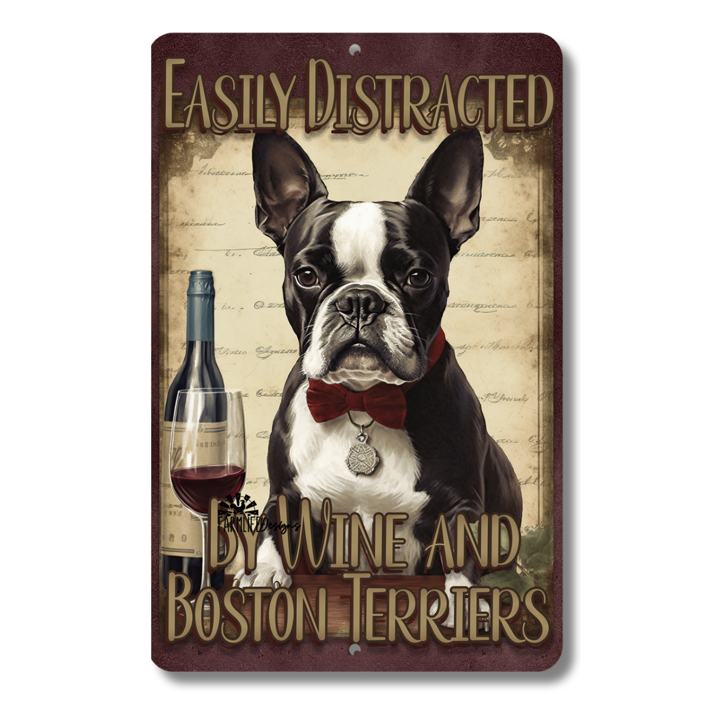 Boston Terrier Sign, Easily Distracted by Wine and Boston Terriers, 8x12 metal