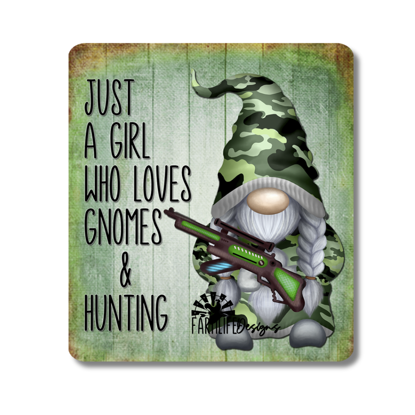 Hunting Gnome, Just a Girl Who Loves Gnomes and Hunting 4" Metal