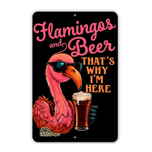 Flamingo sign - Flamingos and Beer - That's Why I'm Here, funny man cave sign, aluminum, handmade 8x12