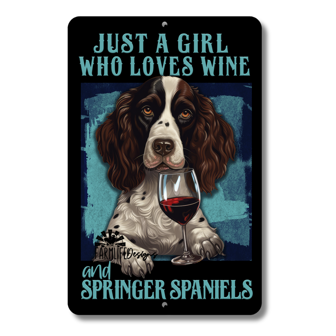 Springer Spaniel Wine Sign, Just a Girl Who Loves Wine and Springer Spaniels