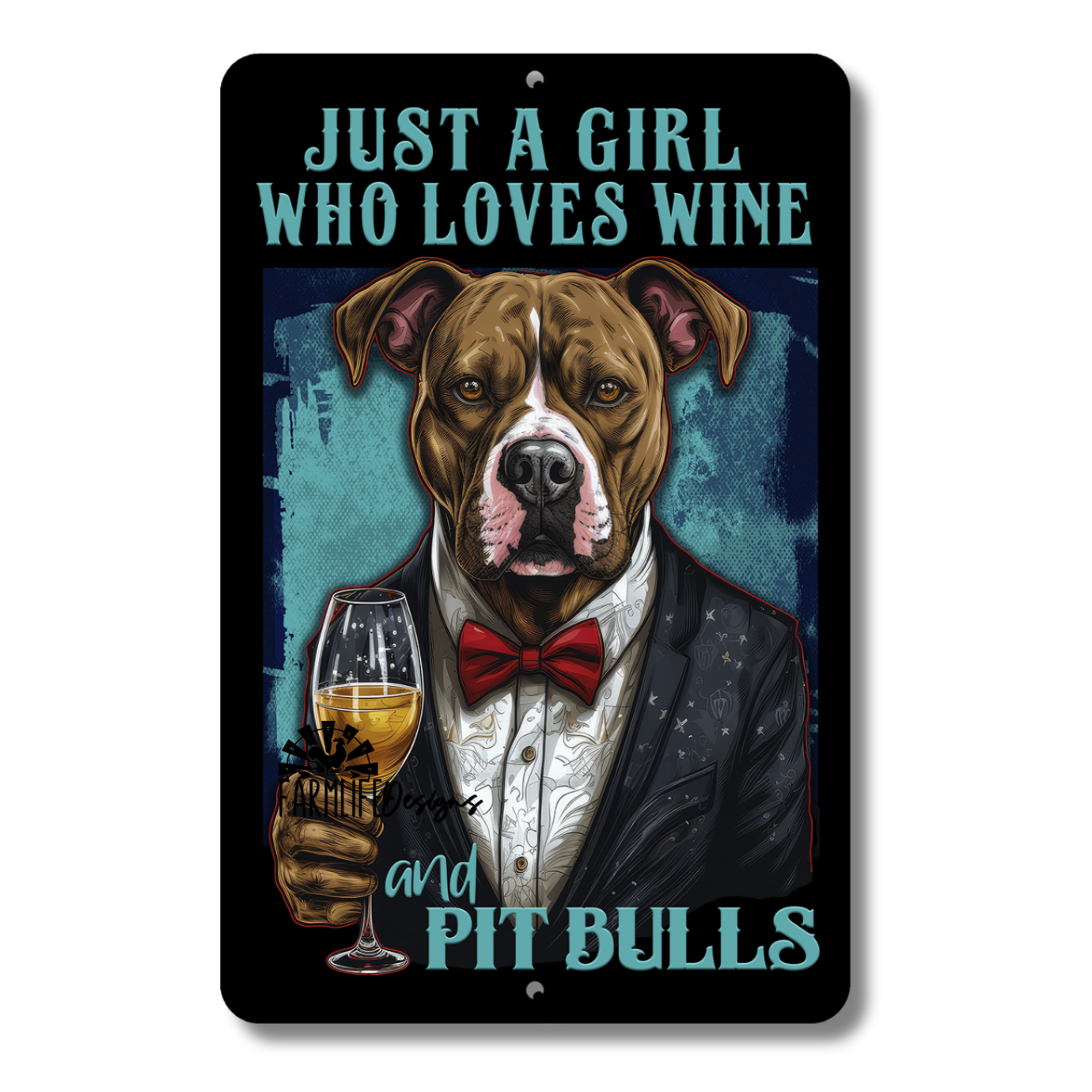 Pit Bull Wine Sign, Just a Girl Who Loves Wine and Pit Bulls