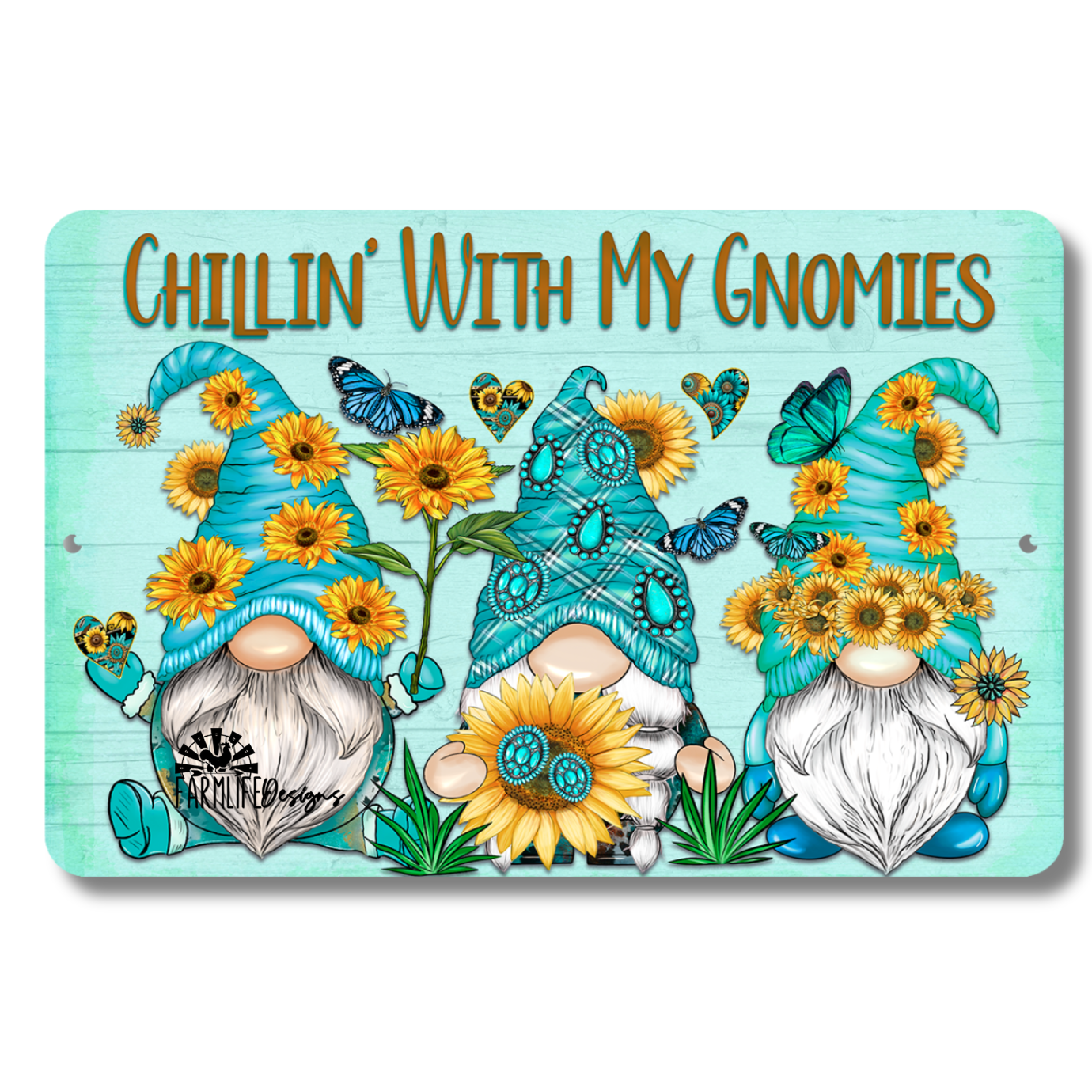 Gnome Sign, Chillin' With My Gnomies, 12x8 metal