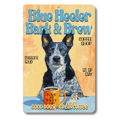 Blue Heeler Coffee Bar Sign Bark and Brew Dog Metal Tin
