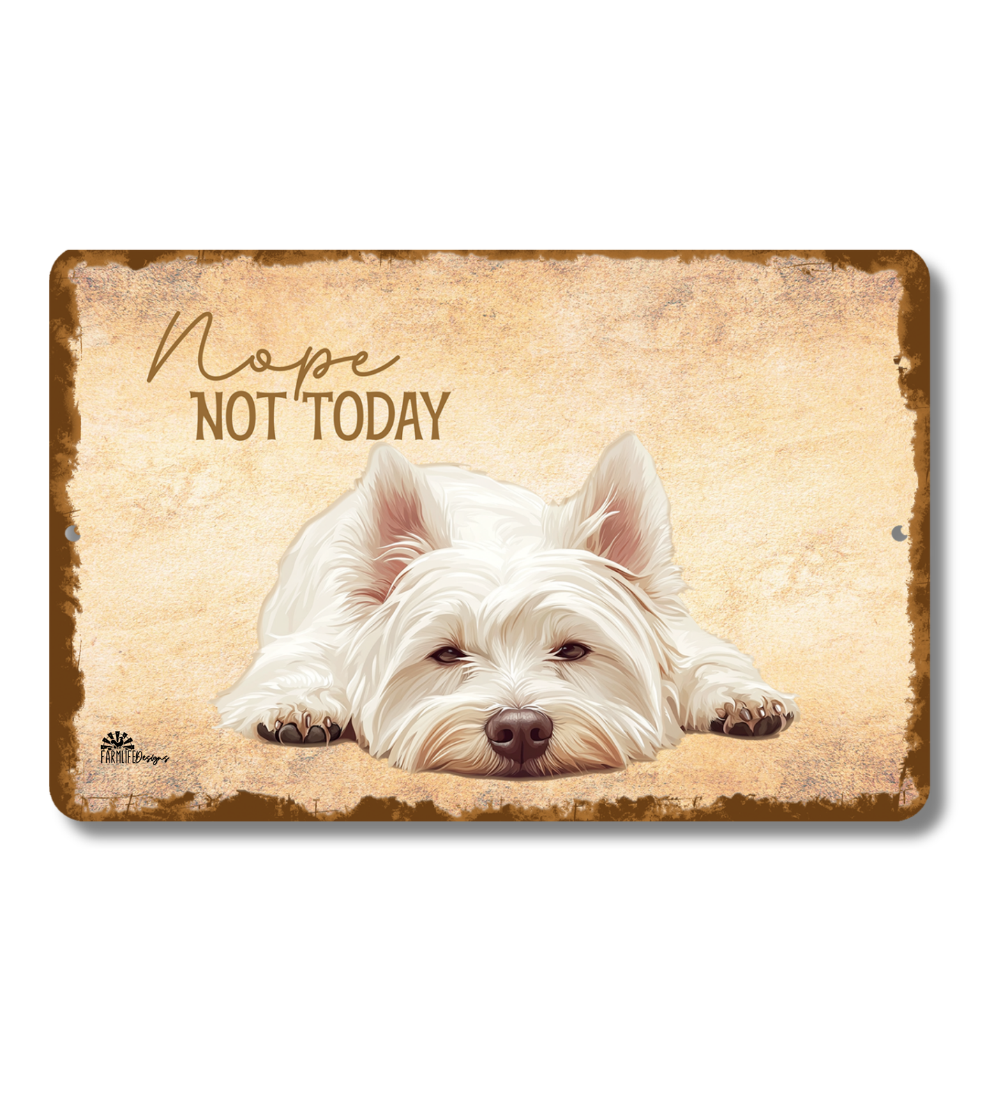Westie Sign Nope Not Today Funny West Highland White Terrier Dog metal tin wall art