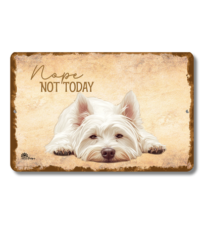 Westie Sign Nope Not Today Funny West Highland White Terrier Dog metal tin wall art
