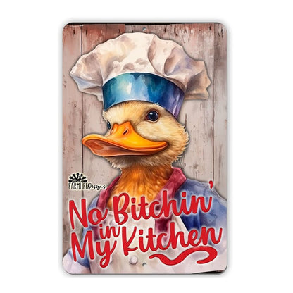 Duck Sign - Duck Chef - No Bitchin in My Kitchen - duck cooking, kitchen sign