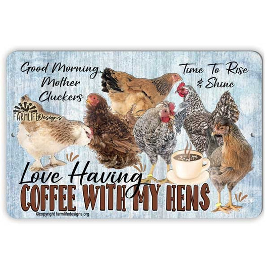 Coffee Chicken Sign, Having Coffee with My Hens, Chicken lover gift 12"x8"