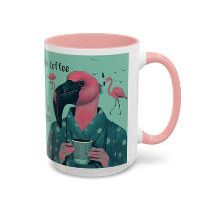 Flamingo Mug - Drink Coffee and Talk to My Flamingos