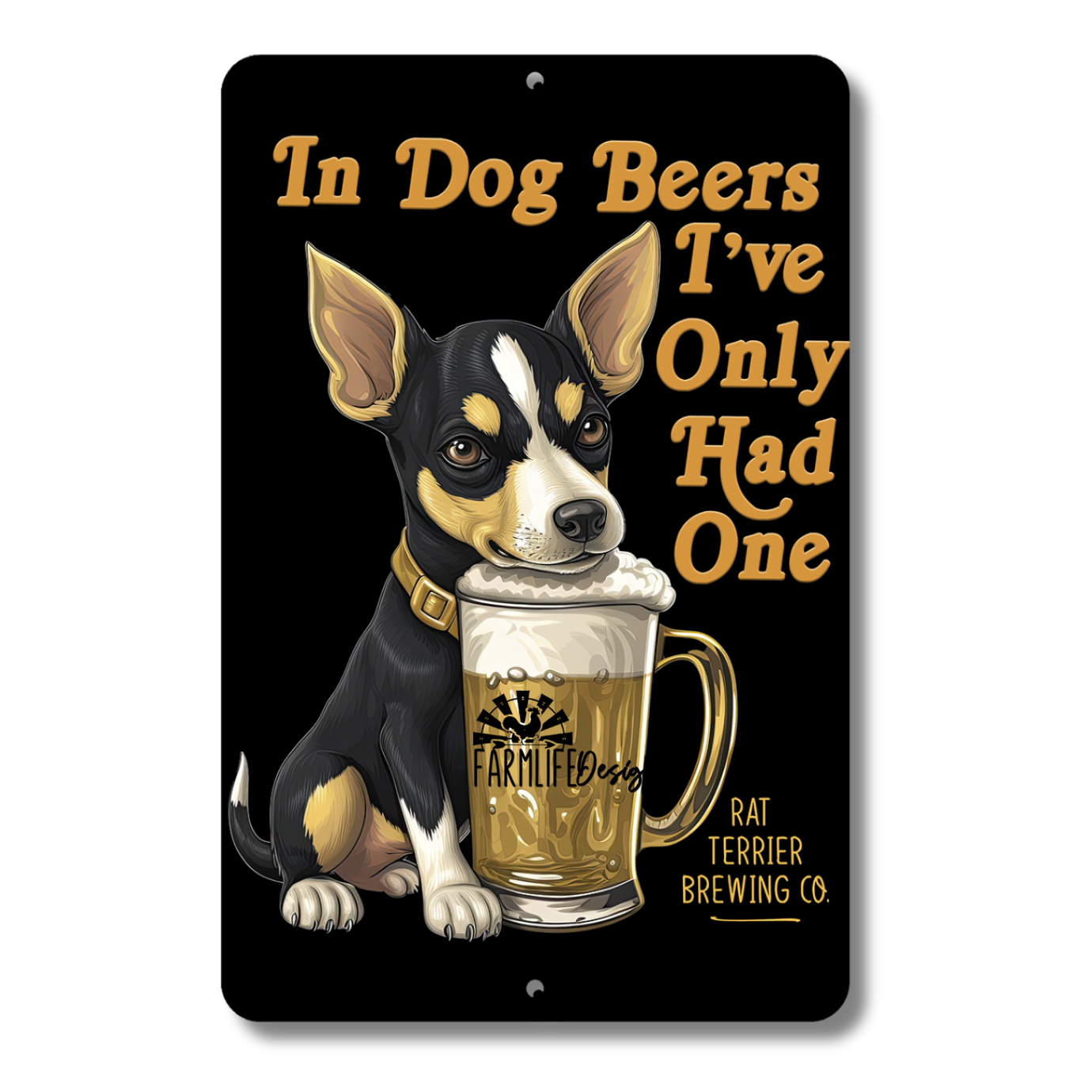 Rat Terrier, In Dog Beers I've Only Hand One, Man Cave Bar Sign