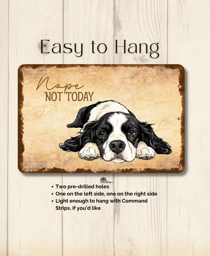 Springer Spaniel Sign Nope Not Today Funny Dog metal tin wall art