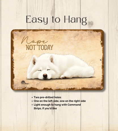 Samoyed Sign Nope Not Today Funny Dog metal tin wall art