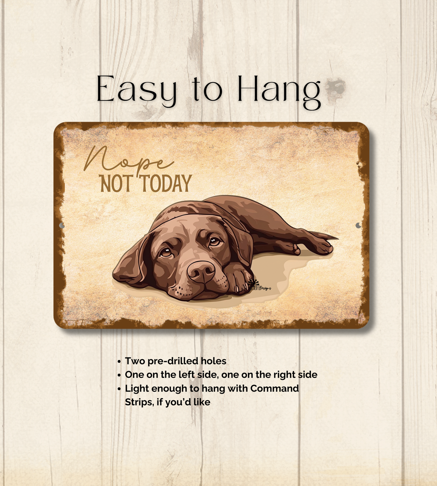 Chocolate Lab Sign Nope Not Today Funny Labrador Dog metal tin wall art