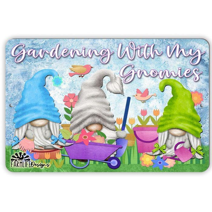 Gnomes - Gardening with My Gnomies - aluminum sign