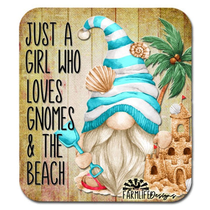 Just a Girl Who Loves Gnomes and the Beach, 4"x4.5" aluminum magnet