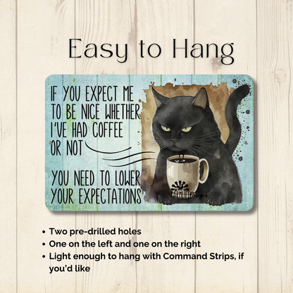 Cat Sign, If You Expect Me to Be Nice, Coffee Bar Sign