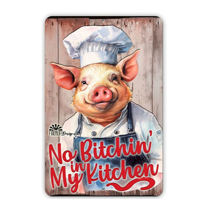 Pig Sign - Pig Chef - No Bitchin in My Kitchen - pig cooking, kitchen sign, pig decor