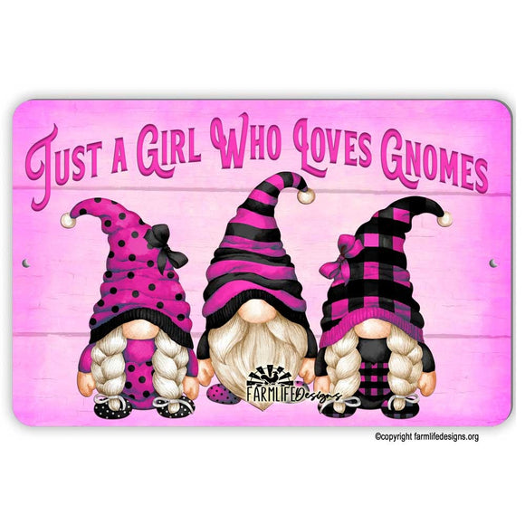 Just a Girl Who Loves Gnomes metal sign - girl gnomes, boy gnome in pink 12x8