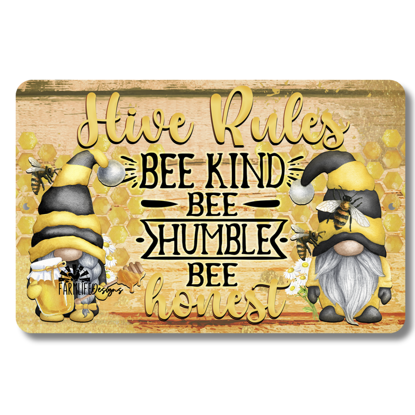 Gnome Bee Sign, Hive Rules, Be Kind, Bee Humble, Bee Honest