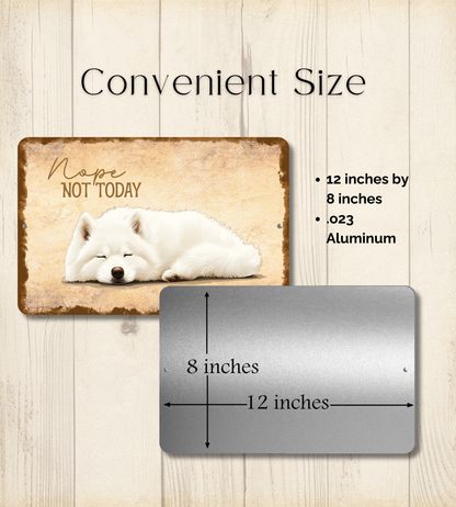 Samoyed Sign Nope Not Today Funny Dog metal tin wall art