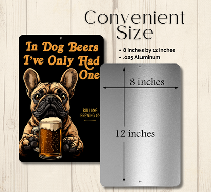 French Bulldog Sign In Dog Beers bull dog funny man cave bar metal tin