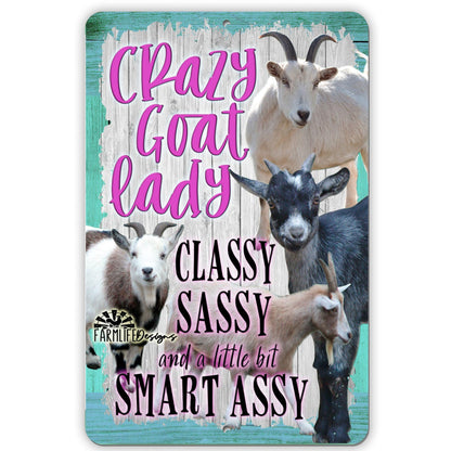 Goat Lady Sign - Crazy Goat Lady... Classy Sassy... Handmade Aluminum Sign