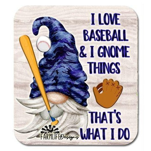 Gnome Magnet - I Love Baseball & I Gnome Things.  That's What I Do - Aluminum