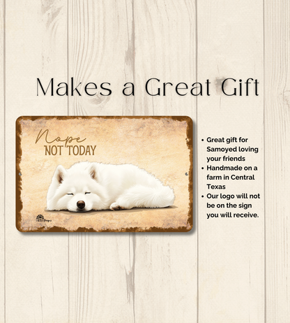 Samoyed Sign Nope Not Today Funny Dog metal tin wall art
