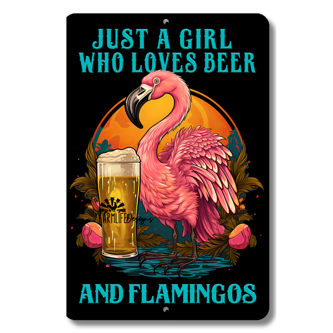 Flamingo Sign, Just a Girl Who Loves Flamingos and Beer