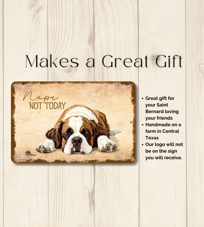 Saint Bernard Sign Nope Not Today Funny St Dog metal tin wall art