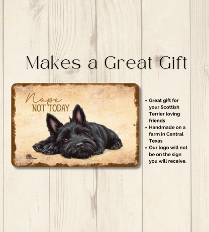 Scottish Terrier Sign Nope Not Today Funny Scottie Dog metal tin wall art