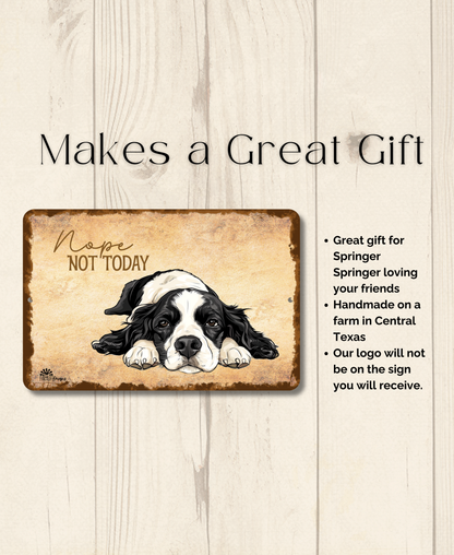 Springer Spaniel Sign Nope Not Today Funny Dog metal tin wall art