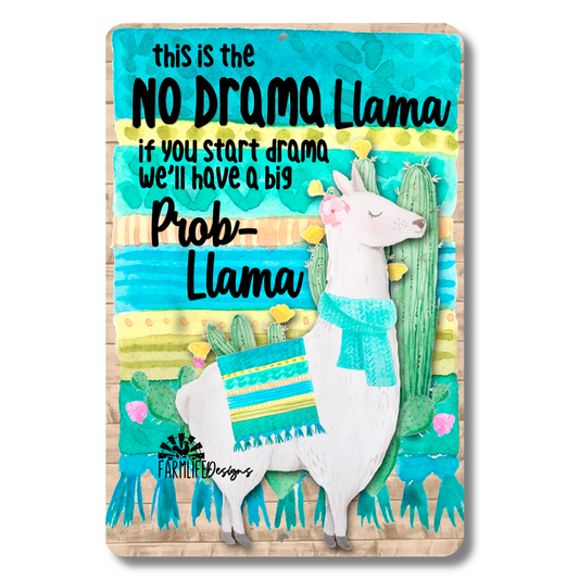 Llama Sign, No Drama Llama