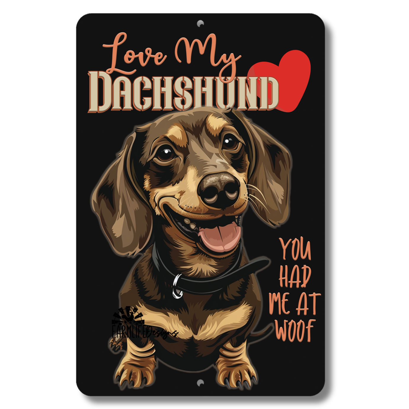 Love My Dachshund dog sign 8x12