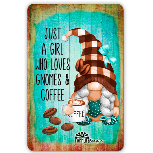 Coffee Gnome | Just a Girl Who Loves Gnomes and Coffee  - teal  | 8x12 sign | gnomies