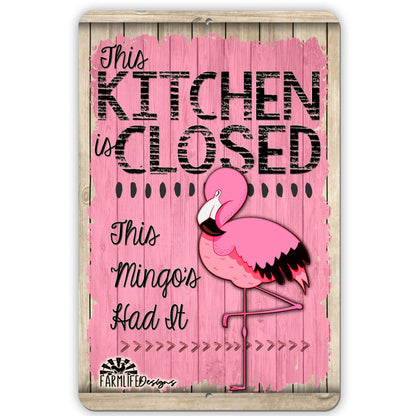 Flamingo Kitchen Closed Sign - This 'Mingo's Had It!  8x12 Aluminum