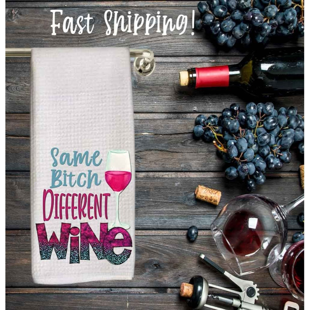 Wine dish towel, tea towel, same b*tch different wine, wine lover gift