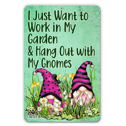 Gnome Garden Sign, I Just Want to Work in My Garden and Hang Out with My Gnomes, 8x12, gnome lover sign