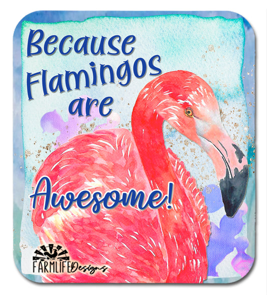 Because Flamingos are Awesome - 4" Flamingo Magnet