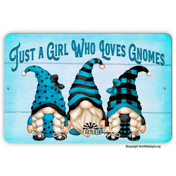 Just a Girl Who Loves Gnomes metal sign - girl gnomes, boy gnome in blue 12x8