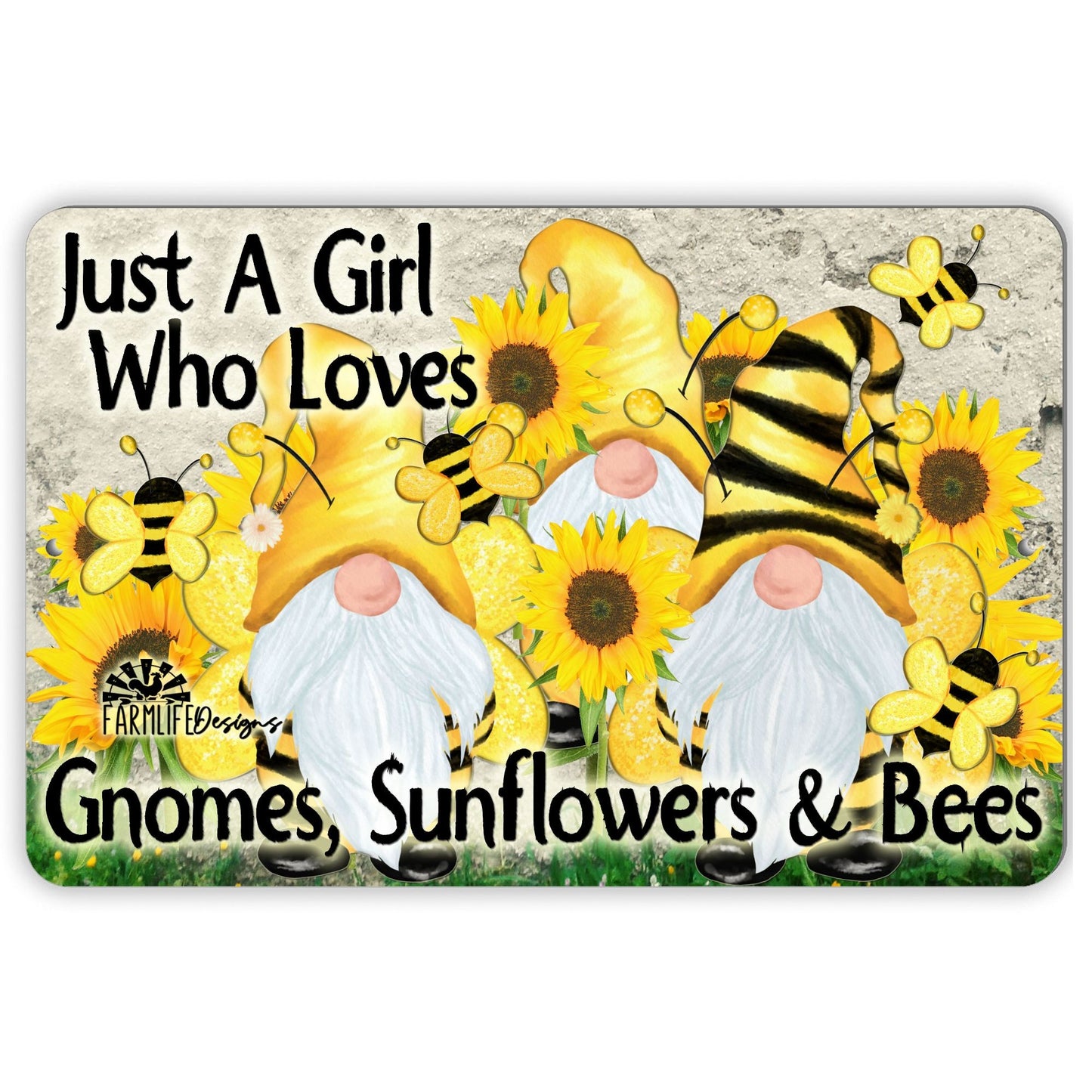 Just A Girl Who Loves Gnomes, Bees and Sunflowers | 12x8 handmade metal sign gnomies