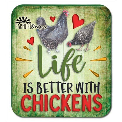 Chicken Magnet - Life is Better with Chickens 4x4.5 aluminum