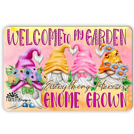 Garden Gnome Sign, Welcome to My Garden, Everything is Gnome Grown, Gnome Garden Sign, Gnome Lover Sign, Gnome Lover Gift, outdoor gnome