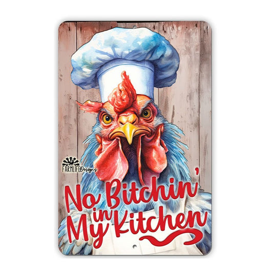 Chicken Sign - Rooster Chef - No Bitchin in My Kitchen - rooster cooking