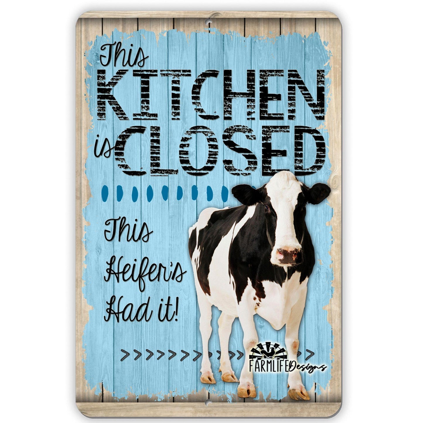 Cow Heifer Kitchen Closed Funny Sign 8x12 Aluminum