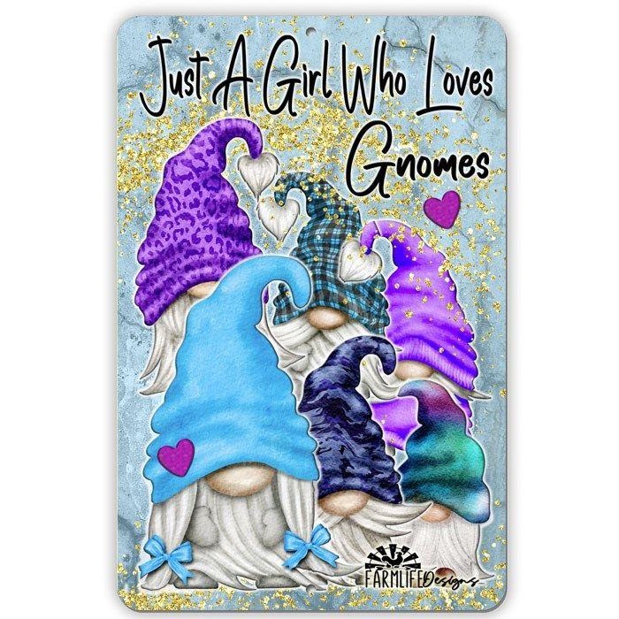 Just A Girl Who Loves Gnomes - Handmade Sign - Gnomies, Gnome Lovers Decor - Aluminum 8x12