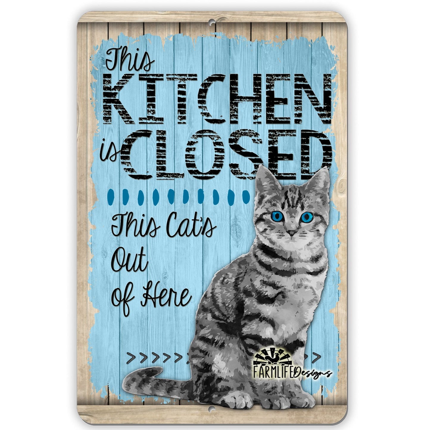 Cat Kitchen Closed Sign - Gray Cat - This Cats Out of Here!  8x12 Aluminum cat lover