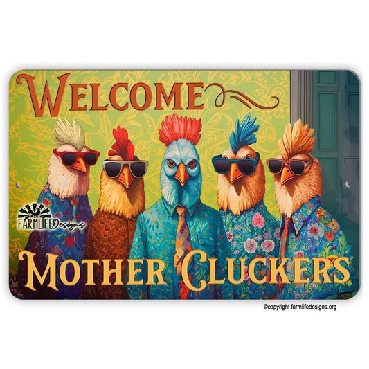 Welcome Mother Cluckers! Funny chicken in sunglasses, shirts, 8x12 handmade sign