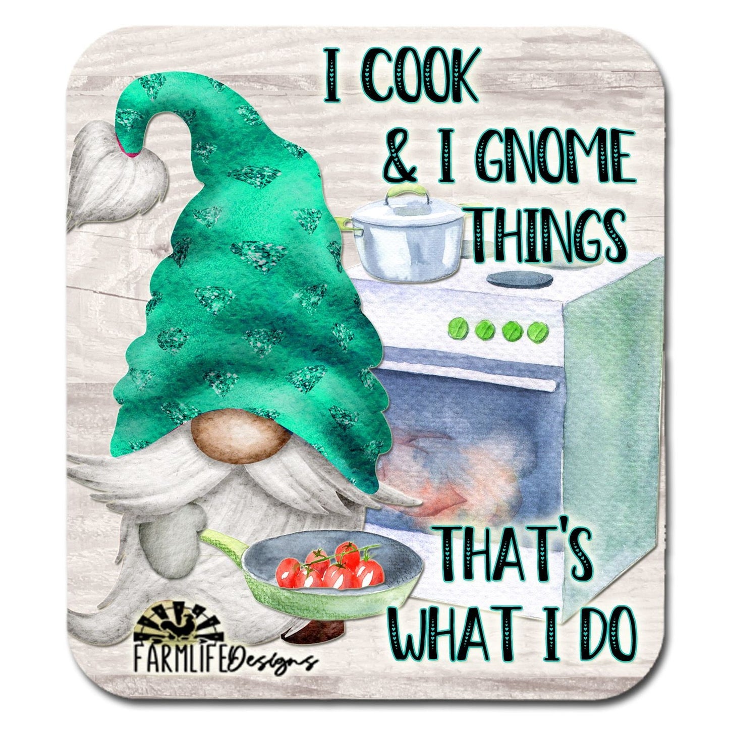 Gnome Magnet - I Cook & I Gnome Things.  That's What I Do - Teal Turquoise 4" wide