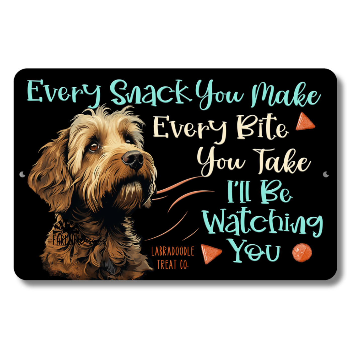 Labradoodle, Every Snack You Make, I'll Be Watching You, Dog sign 12x8