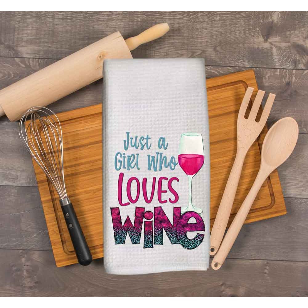 Wine dish towel, tea towel, just a girl who loves wine, wine lover gift